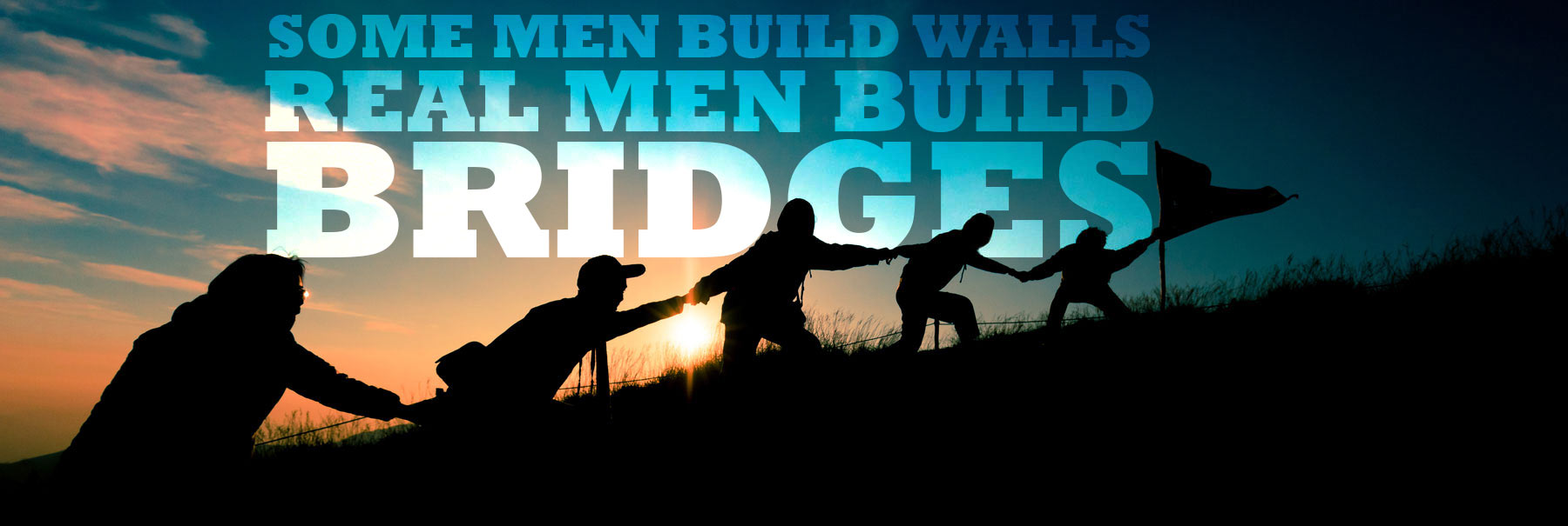 real-men-build-bridges